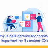 Self-Service-Mechanism-Important-for-Seamless-CX