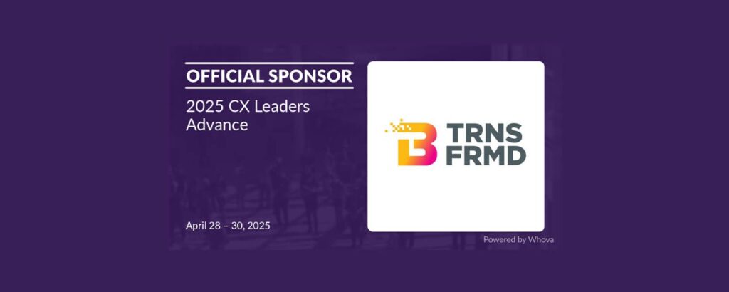CX Leaders Advance 2025: Innovate, Elevate, Transform Customer Experience
