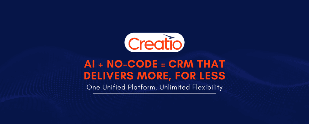 Creatio: The AI-Native, No-Code CRM for Modern Business