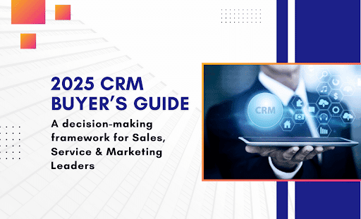 The 2025 CRM Buyer’s Guide