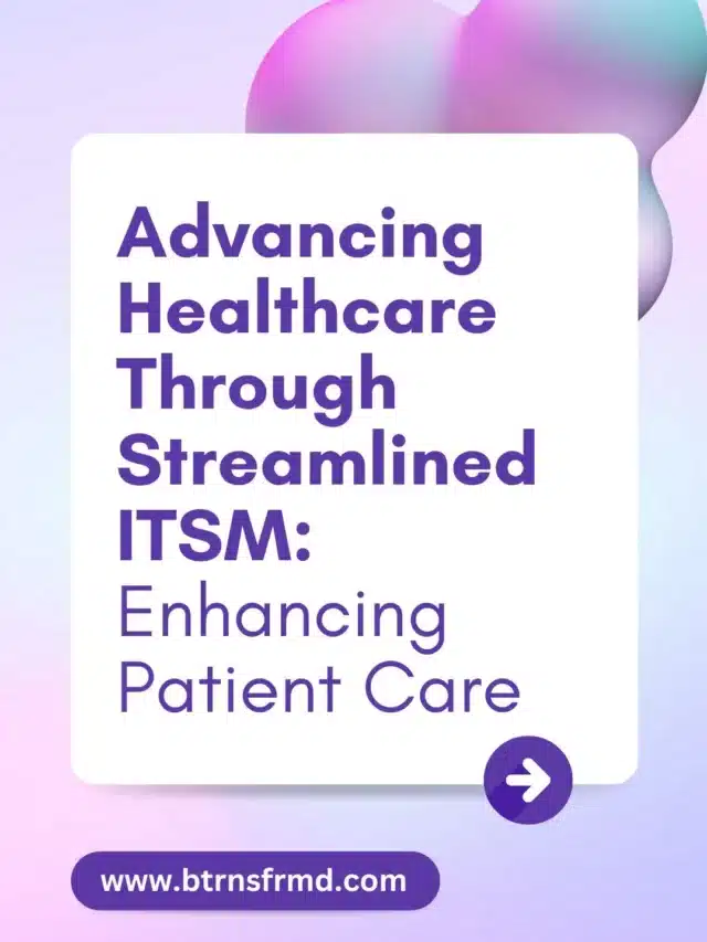 Optimizing Patient Care with Efficient ITSM in Healthcare